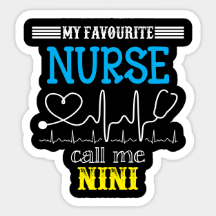 My Favorite Nurse Calls Me nini Funny Mother's Gift Sticker